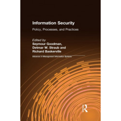 Information Security: Policy, Processes, and Practices
