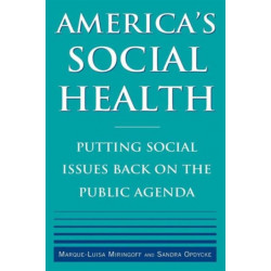 America's Social Health: Putting Social Issues Back on the Public Agenda