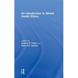 An Introduction to Global Health Ethics