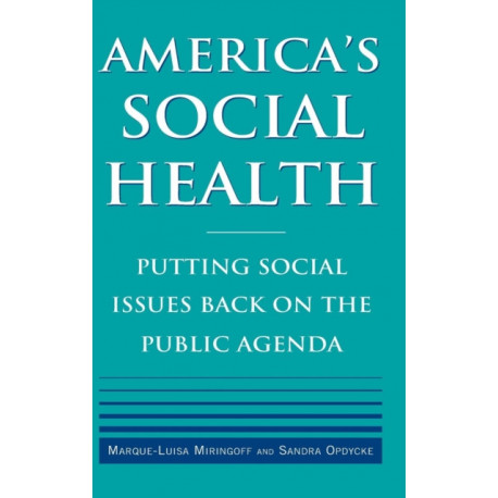 America's Social Health: Putting Social Issues Back on the Public Agenda