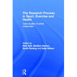 The Research Process in Sport, Exercise and Health: Case Studies of Active Researchers