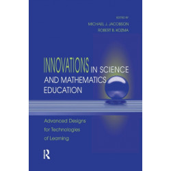 Innovations in Science and Mathematics Education: Advanced Designs for Technologies of Learning
