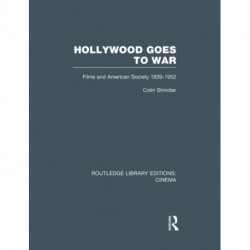 Hollywood Goes to War: Films and American Society, 1939-1952