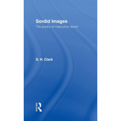 Sordid Images: The Poetry of Masculine Desire