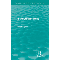 In the Active Voice (Routledge Revivals)