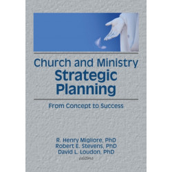 Church and Ministry Strategic Planning: From Concept to Success