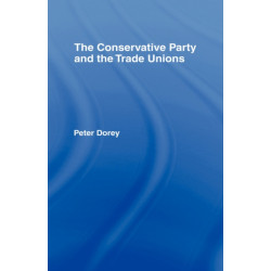 The Conservative Party and the Trade Unions