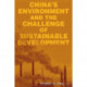 China's Environment and the Challenge of Sustainable Development