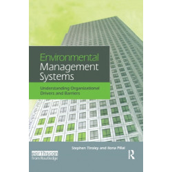 Environmental Management Systems: Understanding Organizational Drivers and Barriers