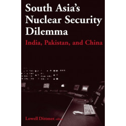 South Asia's Nuclear Security Dilemma: India, Pakistan, and China