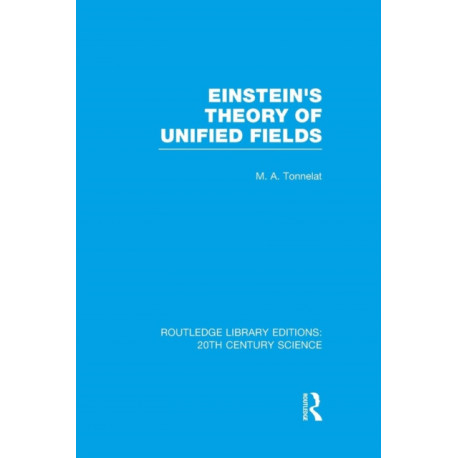 Einstein's Theory of Unified Fields