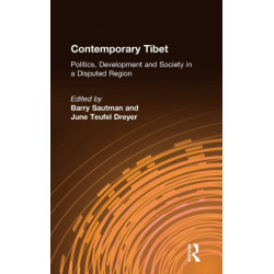 Contemporary Tibet: Politics, Development and Society in a Disputed Region