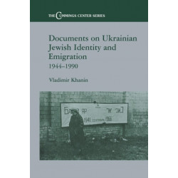 Documents on Ukrainian-Jewish Identity and Emigration, 1944-1990