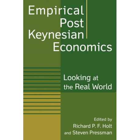 Empirical Post Keynesian Economics: Looking at the Real World