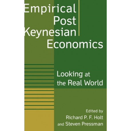 Empirical Post Keynesian Economics: Looking at the Real World