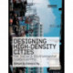 Designing High-Density Cities: For Social and Environmental Sustainability