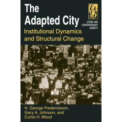 The Adapted City: Institutional Dynamics and Structural Change