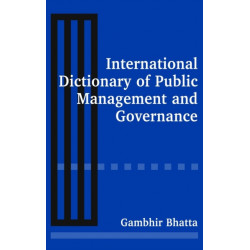 International Dictionary of Public Management and Governance