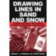 Drawing Lines in Sand and Snow: Border Security and North American Economic Integration