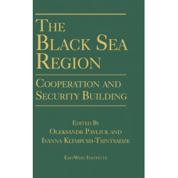 The Black Sea Region: Cooperation and Security Building