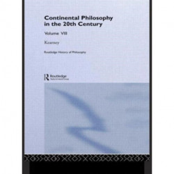 Routledge History of Philosophy Volume VIII: Twentieth Century Continental Philosophy