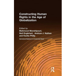 Constructing Human Rights in the Age of Globalization