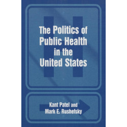The Politics of Public Health in the United States