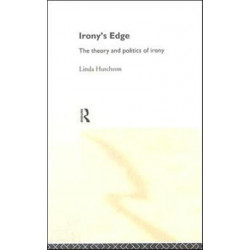 Irony's Edge: The Theory and Politics of Irony