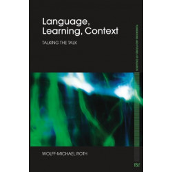 Language, Learning, Context: Talking the Talk