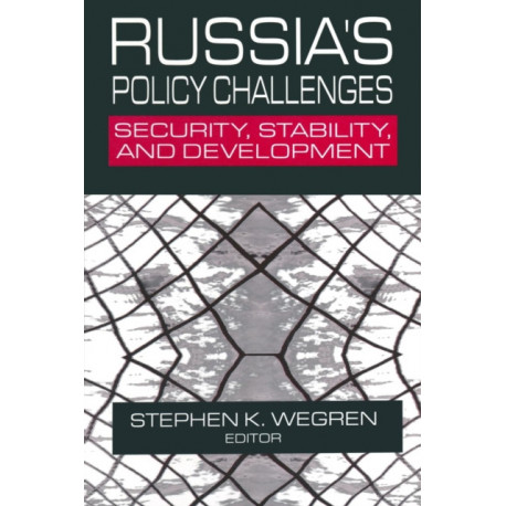 Russia's Policy Challenges: Security, Stability and Development