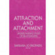 Attraction and Attachment: Understanding Styles of Relationships