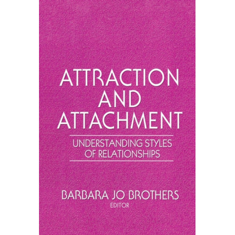 Attraction and Attachment: Understanding Styles of Relationships