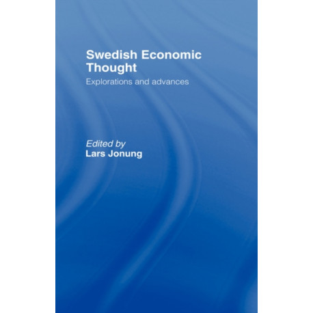 Swedish Economic Thought: Explorations and Advances
