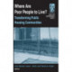Where are Poor People to Live?: Transforming Public Housing Communities: Transforming Public Housing Communities