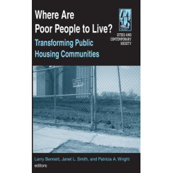 Where are Poor People to Live?: Transforming Public Housing Communities: Transforming Public Housing Communities