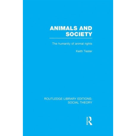 Animals and Society: The Humanity of Animal Rights