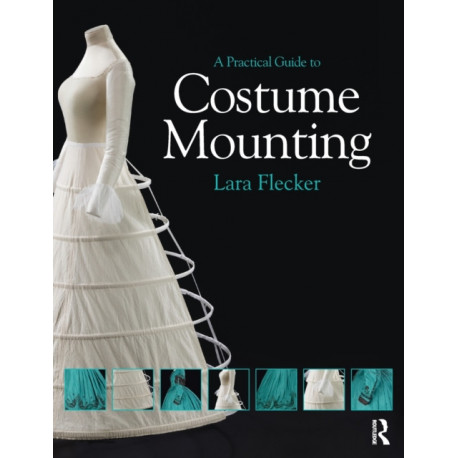 A Practical Guide to Costume Mounting