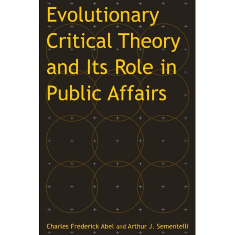 Evolutionary Critical Theory and Its Role in Public Affairs