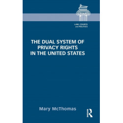 The Dual System of Privacy Rights in the United States