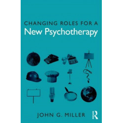 Changing Roles for a New Psychotherapy