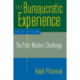 The Bureaucratic Experience: The Post-Modern Challenge: The Post-Modern Challenge