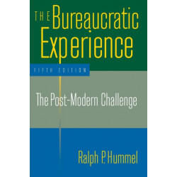 The Bureaucratic Experience: The Post-Modern Challenge: The Post-Modern Challenge
