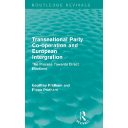Transnational Party Co-operation and European Integration: The Process Towards Direct Elections