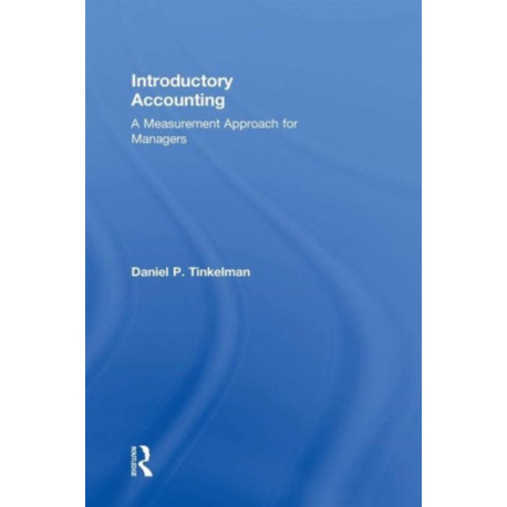 Introductory Accounting: A Measurement Approach for Managers
