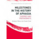 Milestones in the History of Aphasia: Theories and Protagonists