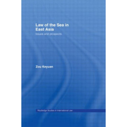 Law of the Sea in East Asia: Issues and Prospects