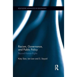 Racism, Governance, and Public Policy: Beyond Human Rights