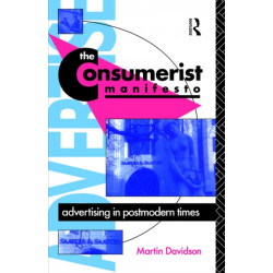 The Consumerist Manifesto: Advertising in Postmodern Times