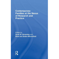 Contemporary Families at the Nexus of Research and Practice