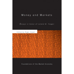 Money and Markets: Essays in Honor of Leland B. Yeager
